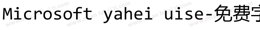 Microsoft yahei uise字体转换